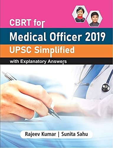 CBRT for Medical Officer 2019 UPSC Simplified with Explanatory An...