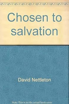 Paperback Chosen to salvation: Select thoughts on the doctrine of election Book