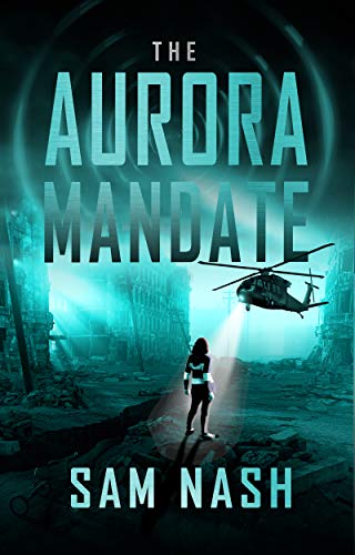 The Aurora Mandate: Revised edition - A gripping scifi-spy thriller (The Aurora Conspiracies Book 1)