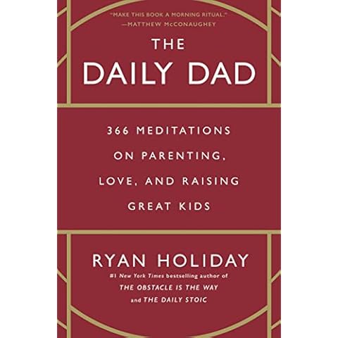 The Daily Dad: 366 Meditations on Parenting, Love, and Raising Great Kids Cover