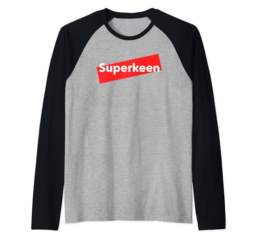 Inscription humoristique Superkeen Manche Raglan