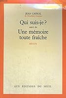 Qui suis-je? ; suivi de, Une mémoire toute fraîche: Récits 2020067099 Book Cover