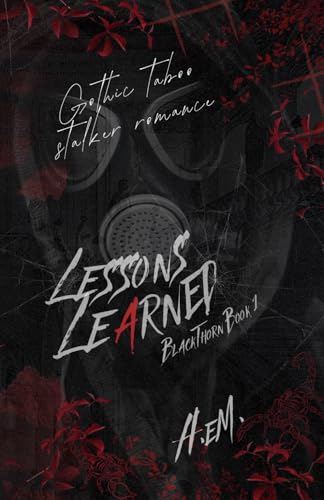 Lessons Learned: Gothic Taboo Stalker Romance (BLACKTHORN, Band 1)