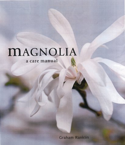 Magnolias: A Care Manual