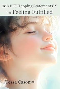 Paperback 100 EFT Tapping Statements for Feeling Fulfilled Book