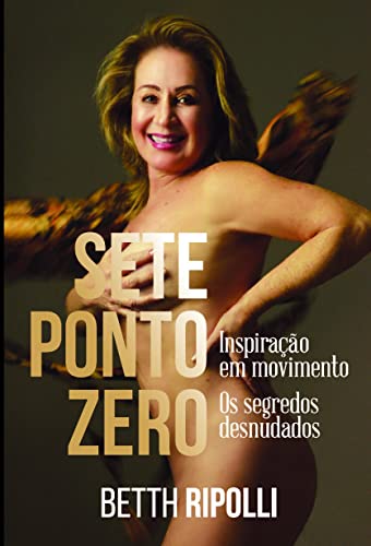 Sete Ponto Zero: Inspiração em Movimento: os Segredos Desnudados