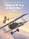 Fokker DVII Aces of World War 1 Part 2 (Aircraft of the Aces 63)