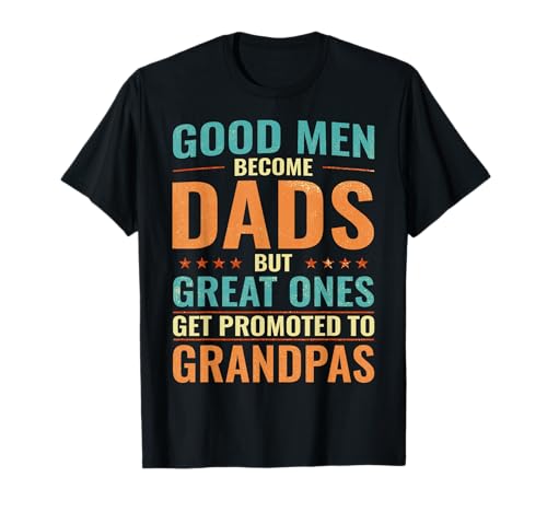 Great Men Get Promoted to Grand-Pays Funny New Grandfather T-Shirt