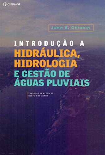 Introdução a hidráulica, hidrologia e gestão de águas pluviais: