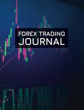 Forex Trading Journal: FX Trade Log For Currency Market Trading (Candlestick Chart) (180 pages) (8.5 x 11 Large)