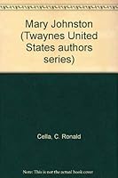 Mary Johnston (Twayne's United States authors series ; TUSAS 411) 0805773401 Book Cover