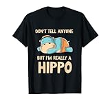 Nilpferde Don't Tell Anyone But I'm Really A Hippo