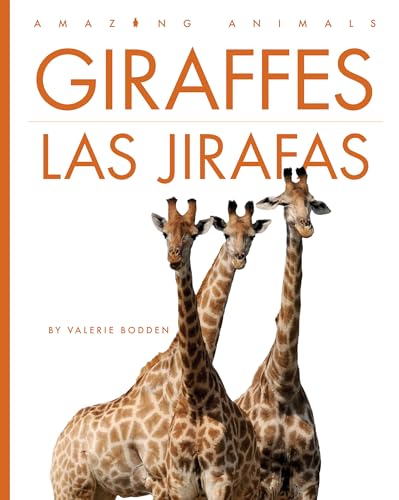 Giraffes / Las jirafas (Spanish Edition)
