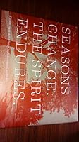 Seasons Change: The Spirit Endures - Fifteen years of challenge, transformation and faith B07J2S7JL8 Book Cover