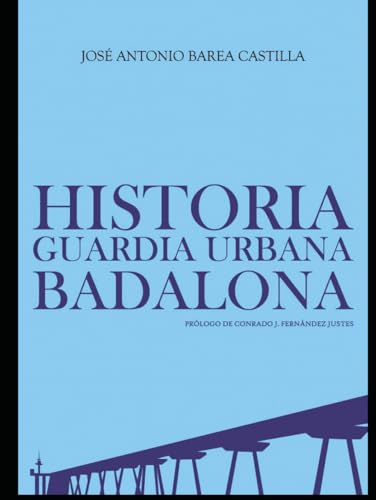 HISTORIA DE LA GUARDIA URBANA DE BADALONA