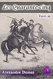  Les Quarante-cinq (Tome III)