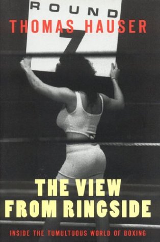 The View from Ringside: Inside the Tumultuous World of Boxing