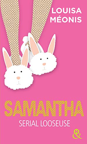 Télécharger Samantha - L'intégrale : Serial looseuse : par l'auteur du roman