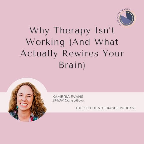 124: 5 Signs Therapy Isn&rsquo;t Working (And What Actually Rewires Your Brain) [Why Women Go To Therapy Series]
