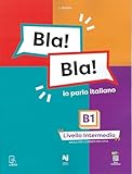  Bla! Bla! Io parlo italiano. B1 livello intermedio