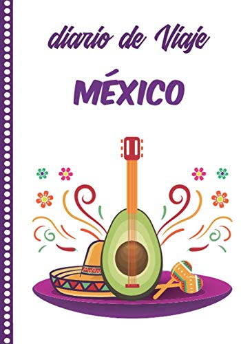 Diario de Viaje México Cuaderno Diario,Notebook 108 páginas ILUSTRADAS Libro de Actividades de Vacaciones a Rellenar, Libro de Seguimiento de