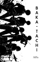 Baka-Tachi 1983112348 Book Cover