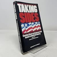 TAKING SIDES Clashing Views on Controversial Issues in American History 0879676590 Book Cover