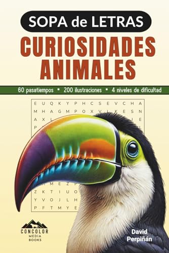 Sopa de Letras Curiosidades Animales: 60 pasatiempos sobre la fauna salvaje de todo el mundo, con 4 niveles de dificultad, 200 i