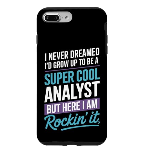 Saying I Never Dreamed Id Grow Up To Be A Analyst �X�}�z�P�[�X iPhone 7 Plus/8 Plus �p