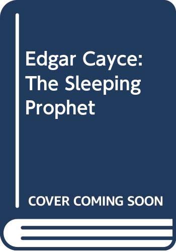 Edgar Cayce: The Sleeping Prophet 0553126040 Book Cover