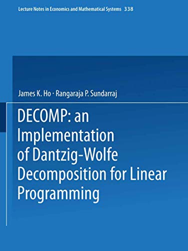 Decomp: An Implementation of Dantzig-Wolfe Decomposition for Linear Programming: 338 (Lecture Notes in Economic and Mathematical Systems) view 2
