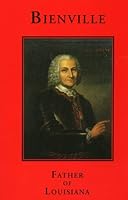 Bienville: Father of Louisiana (Maryland German Church Records, Vol. 16) 1887366253 Book Cover