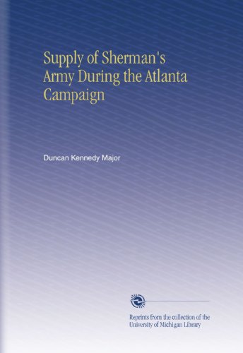 Supply of Sherman's Army During the Atlanta Campaign