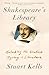 Shakespeare's Library: Unlocking the Greatest Mystery in Literature