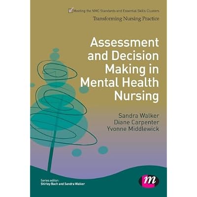 Assessment and Decision Making in Mental Health Nursing