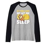 Si tu m'aimes, laisse-moi dormir avec un paresseux Manche Raglan