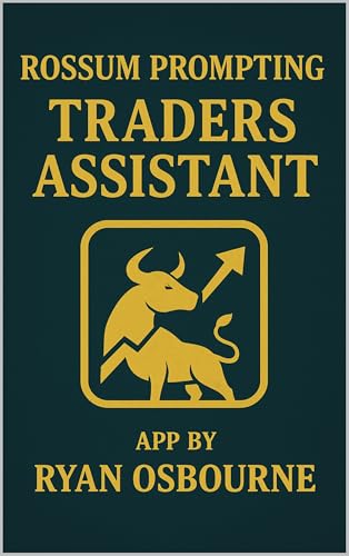 Rossum Prompting: The Traders Assistant.