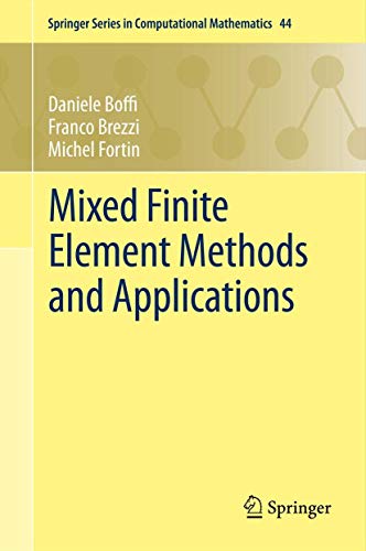 Mixed Finite Element Methods and Applications (Springer Series in Computational Mathematics, 44)