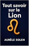  Tout savoir sur le Lion