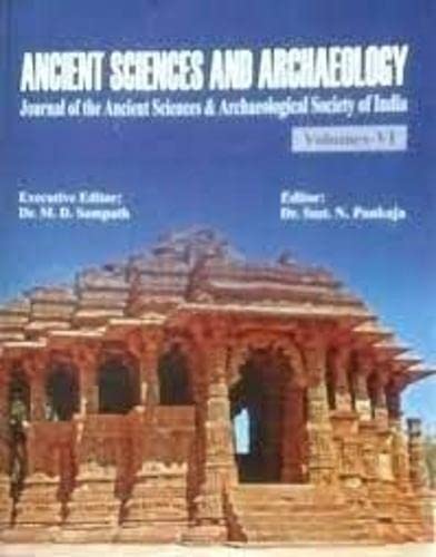 Ancient Science and Archeology: Volume IV: Journal of the Ancient Sciences and Archeological Society of India