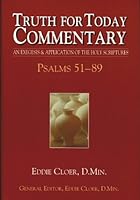 Psalms 51-89 (Truth for Today Commentary) 0976032740 Book Cover
