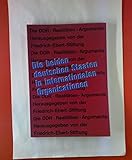  Die DDR. Realitäten - Argumente. Die beiden deutschen Staaten in internationalen Organisationen.