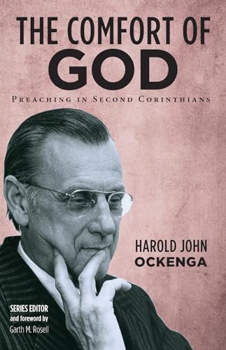 The Comfort of God: Preaching in Second Corinthians