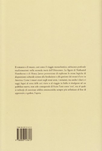 Romanzi E Musei: Nathaniel Hawthorne, Henry James E Il Rapporto Con L'arte - 2