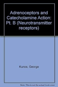 Hardcover Adrenoceptors and Catecholamine Action (Neurotransmitter Receptors) (Volume 1) Book