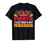 Fiesta Like There's No Manana Tees