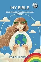 My Bible: Bible Stories for Kids: Look, Read, Color B0F5MRD9V1 Book Cover
