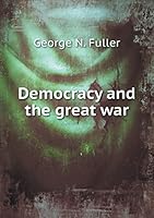 Democracy and the Great War 551939749X Book Cover