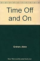 Time Off and On B000O3R4WA Book Cover