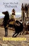 Vercingétorix - Jean-Michel Thibaux 